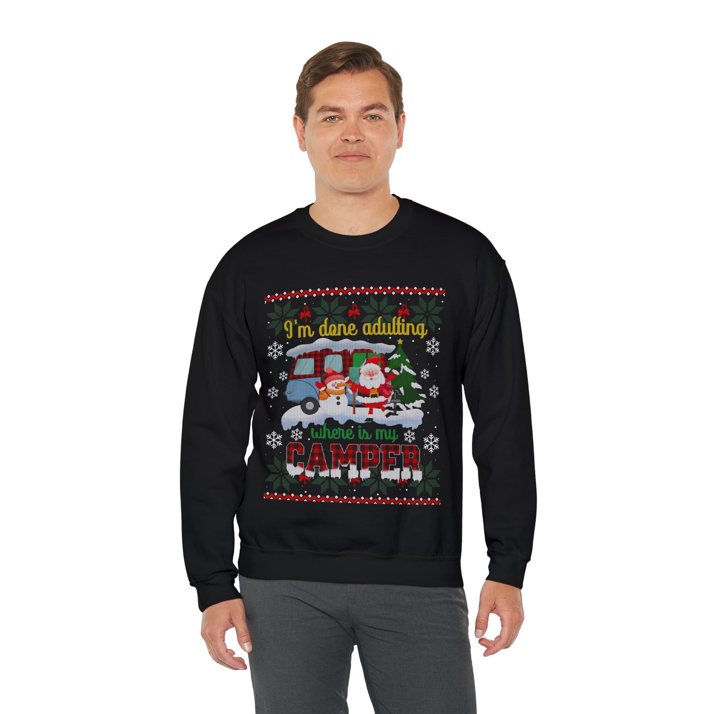 I'm Done Adulting Where is My Camper Christmas Ugly Sweater Sweatshirt