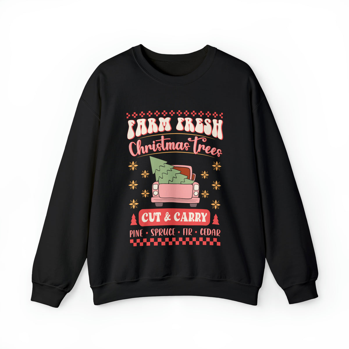 Farm Fresh Christmas Trees Cut And Carry Ugly Sweater Sweatshirt