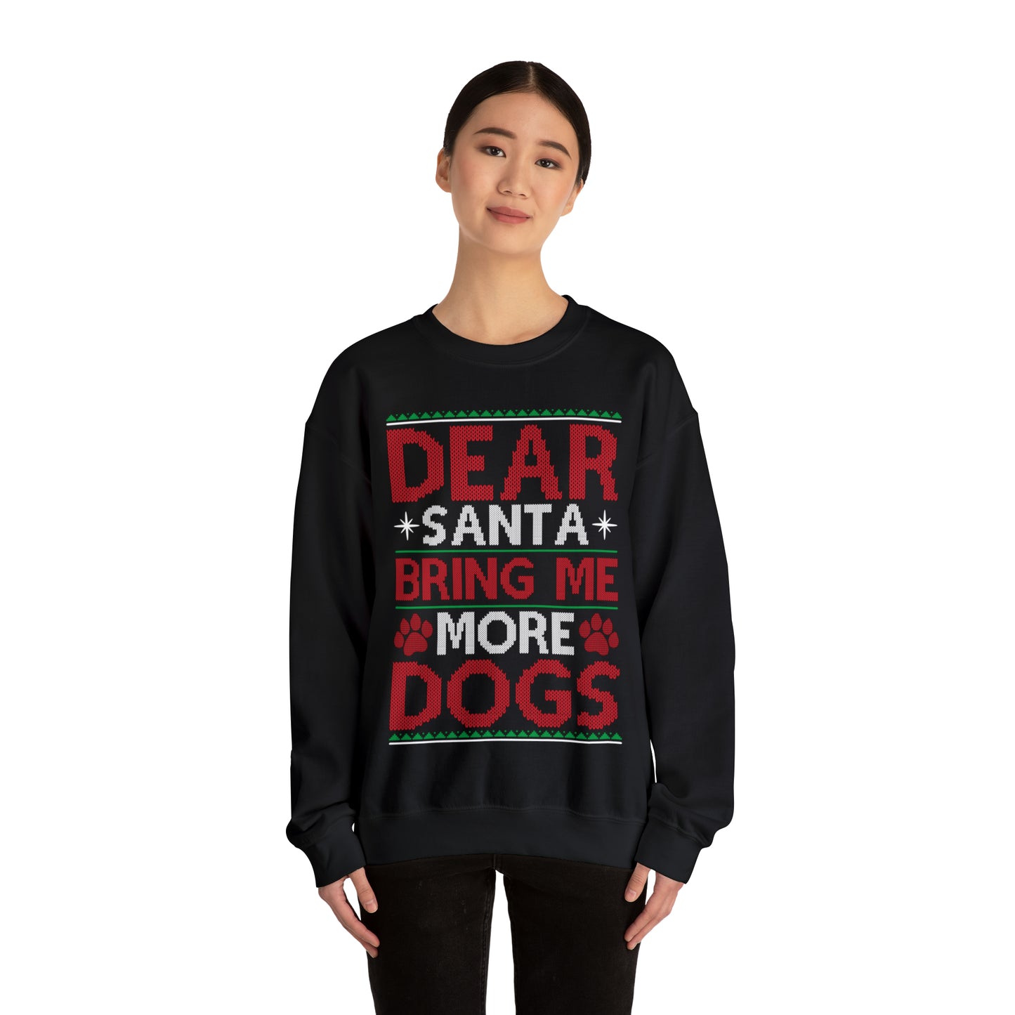 Dear Santa Bring Me More Dogs Ugly Christmas Sweater Sweatshirt