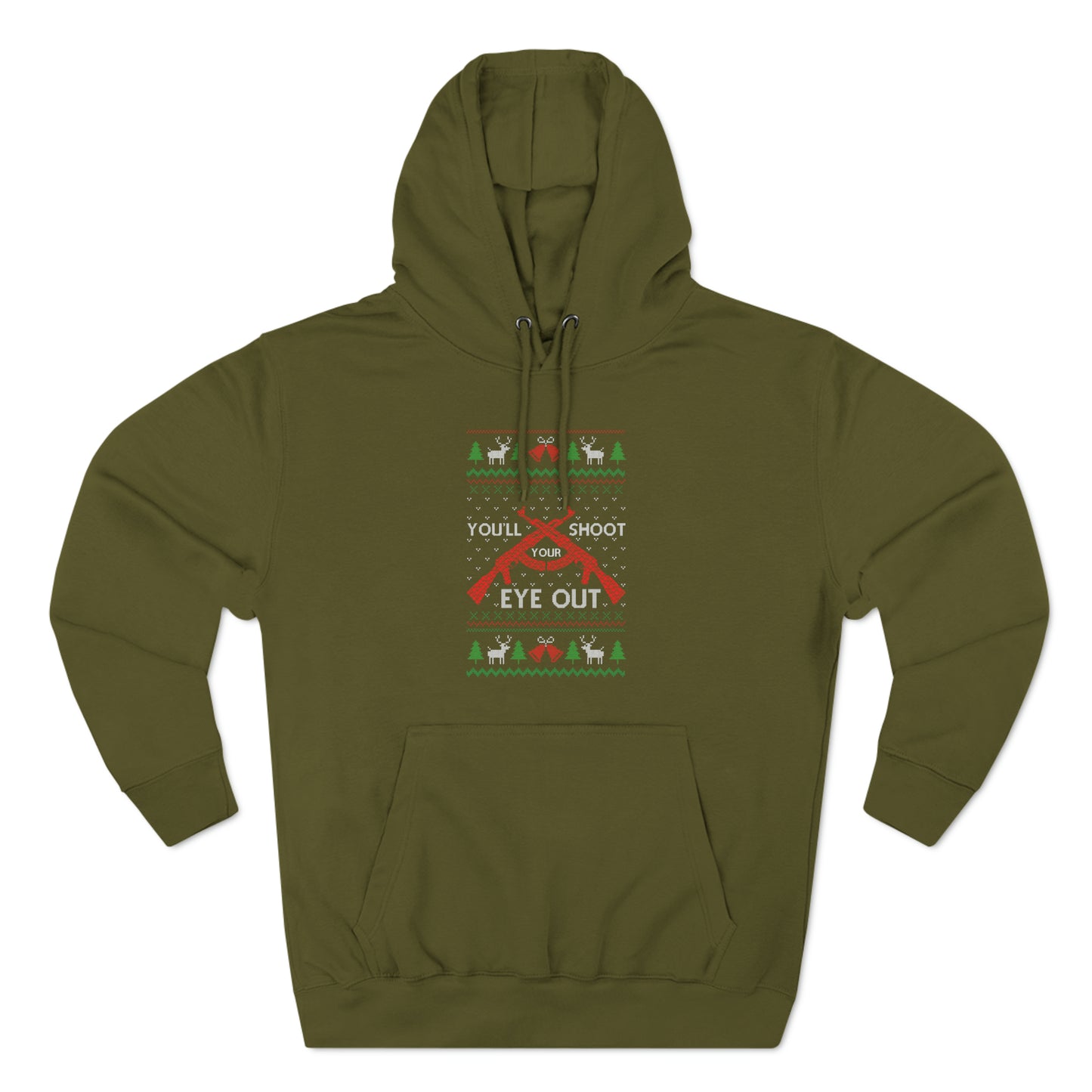 You'll Shoot Your Eye Out Christmas Ugly Sweater Pullover Hoodie