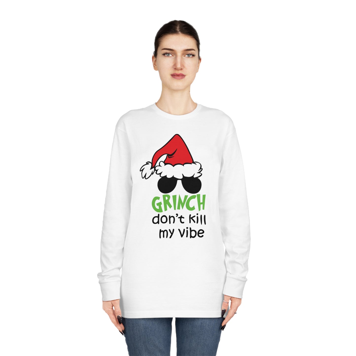 Grinch Don't Kill My Vibe Christmas Long Sleeve T-Shirt