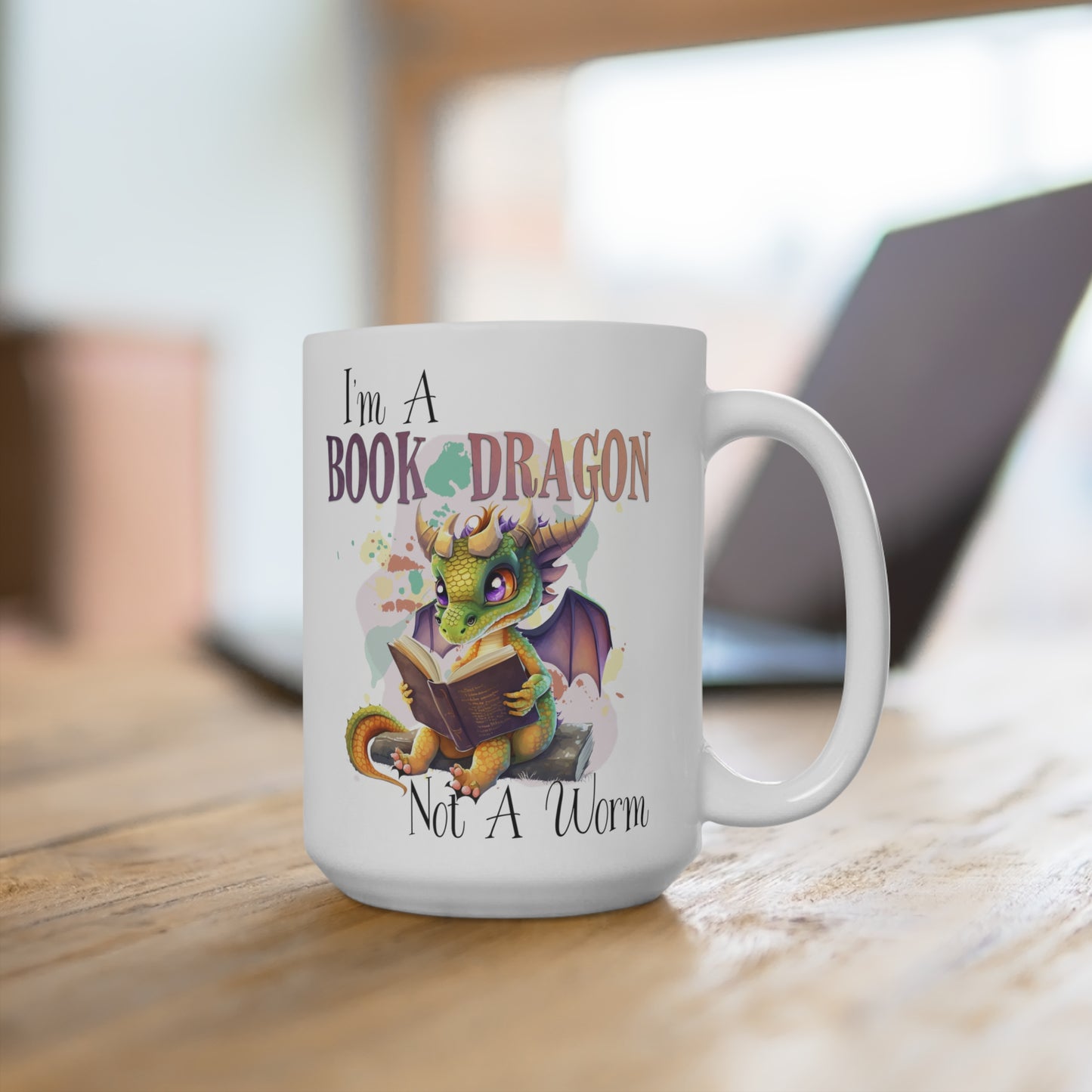 I'm a Book Dragon Not a Worm Mug 15oz