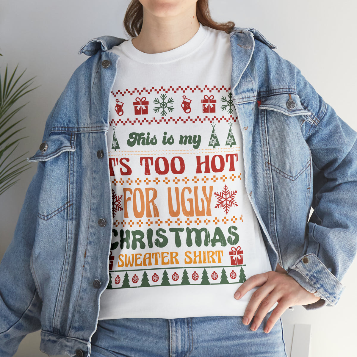 This Is My It's Too Hot For Christmas Sweater Shirt Ugly Sweater Short Sleeve Tee