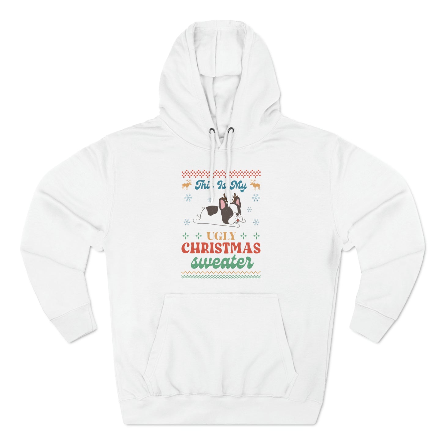 French Bulldog Frenchie This is My Ugly Christmas Sweater Pullover Hoodie