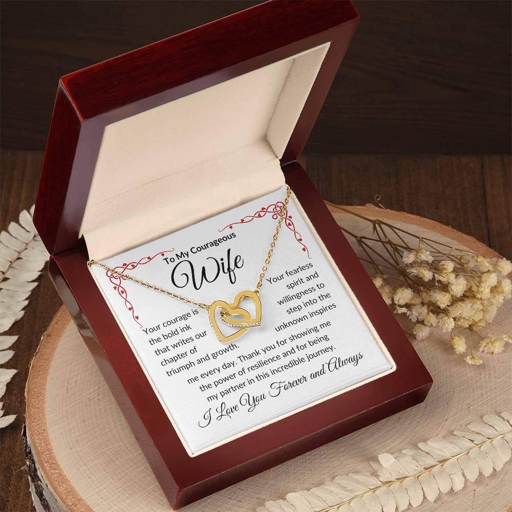 To My Courageous Wife | Your Courage is Bold Ink | Interlocking Hearts Necklace