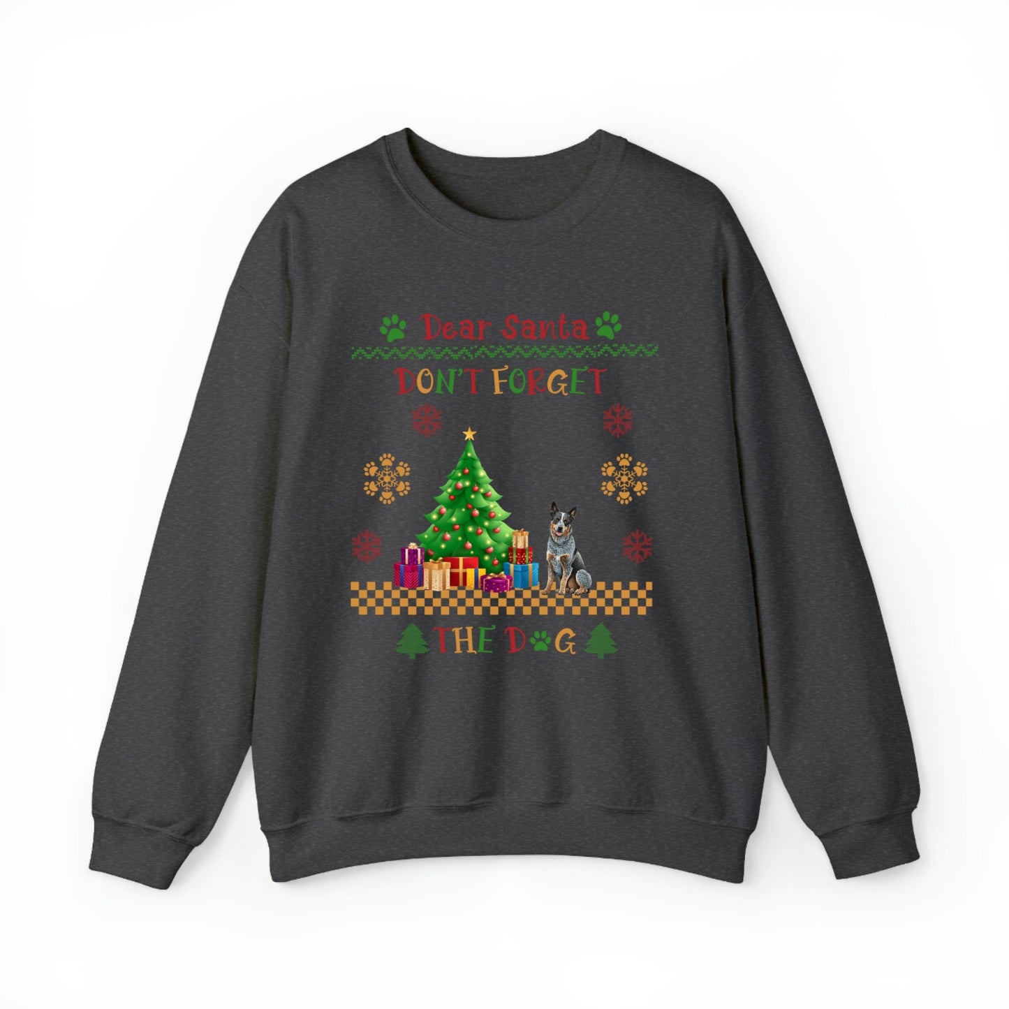 Custom Dear Santa Don't Forget The Dog Ugly Christmas Sweatshirt