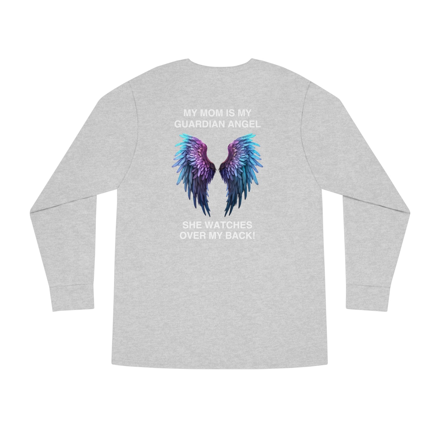 My Mom Is My Guardian Angel Long Sleeve Tee