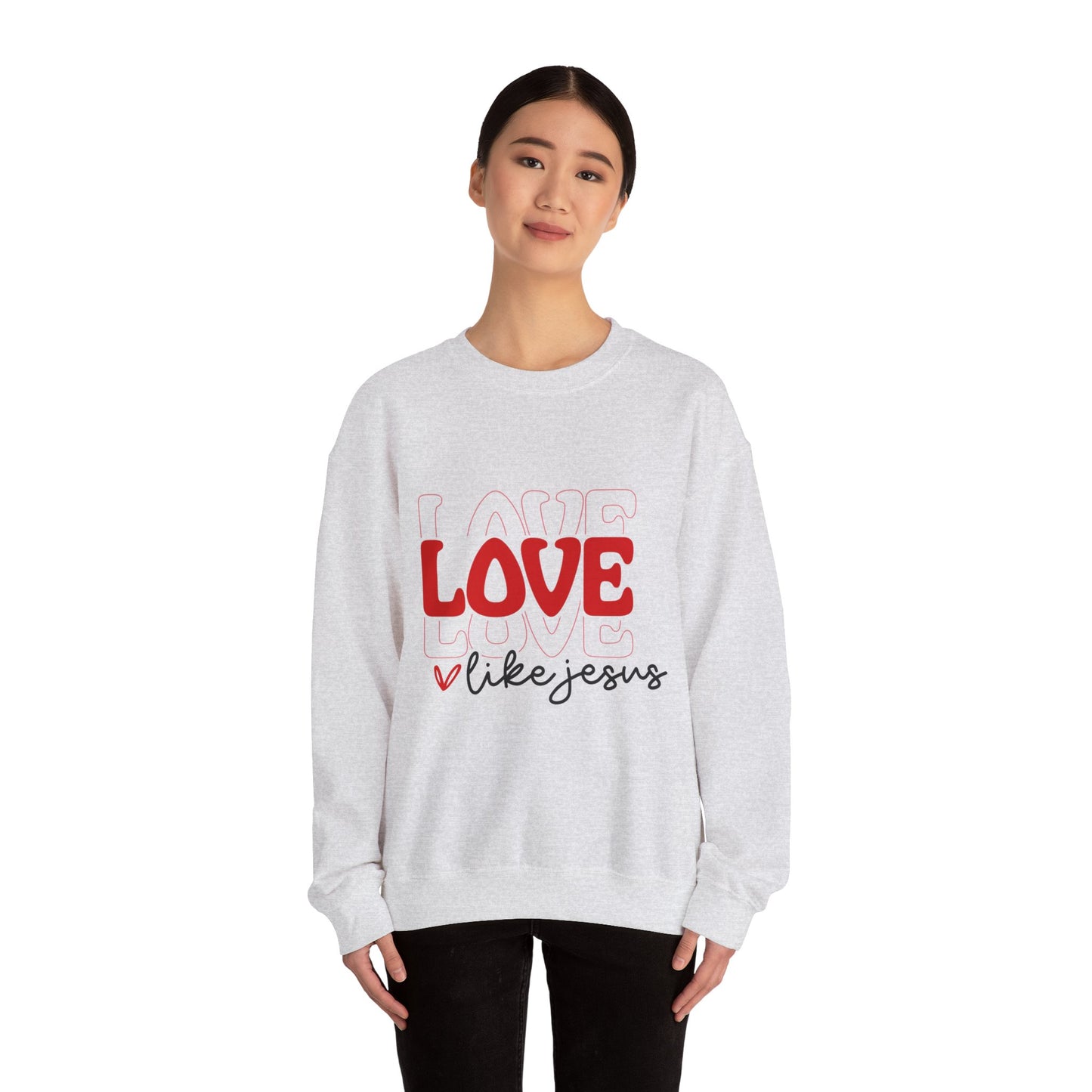 Love Like Jesus Valentine Sweatshirt