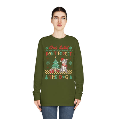 Dear Santa Don't Forget The Dog Christmas Ugly Sweater Long Sleeve T-shirt