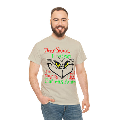 Dear Santa I Don't Care How Long I Am On The Naughty List Grinch Christmas Short Sleeve Tee