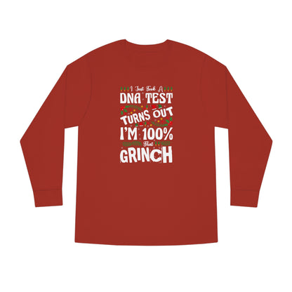 I Just Took A DNA Test Turns Out I'm 100% That Grinch Christmas Long Sleeve Tee