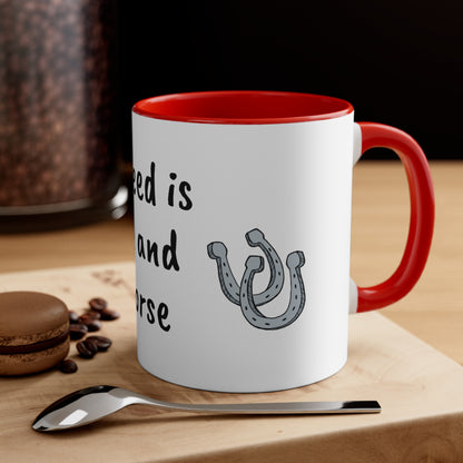 All I need is coffee and my horse Funny Humor Coffee Mug, 11oz