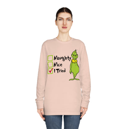 Naughty Nice I Tried Grinch Christmas Long Sleeve T-Shirt