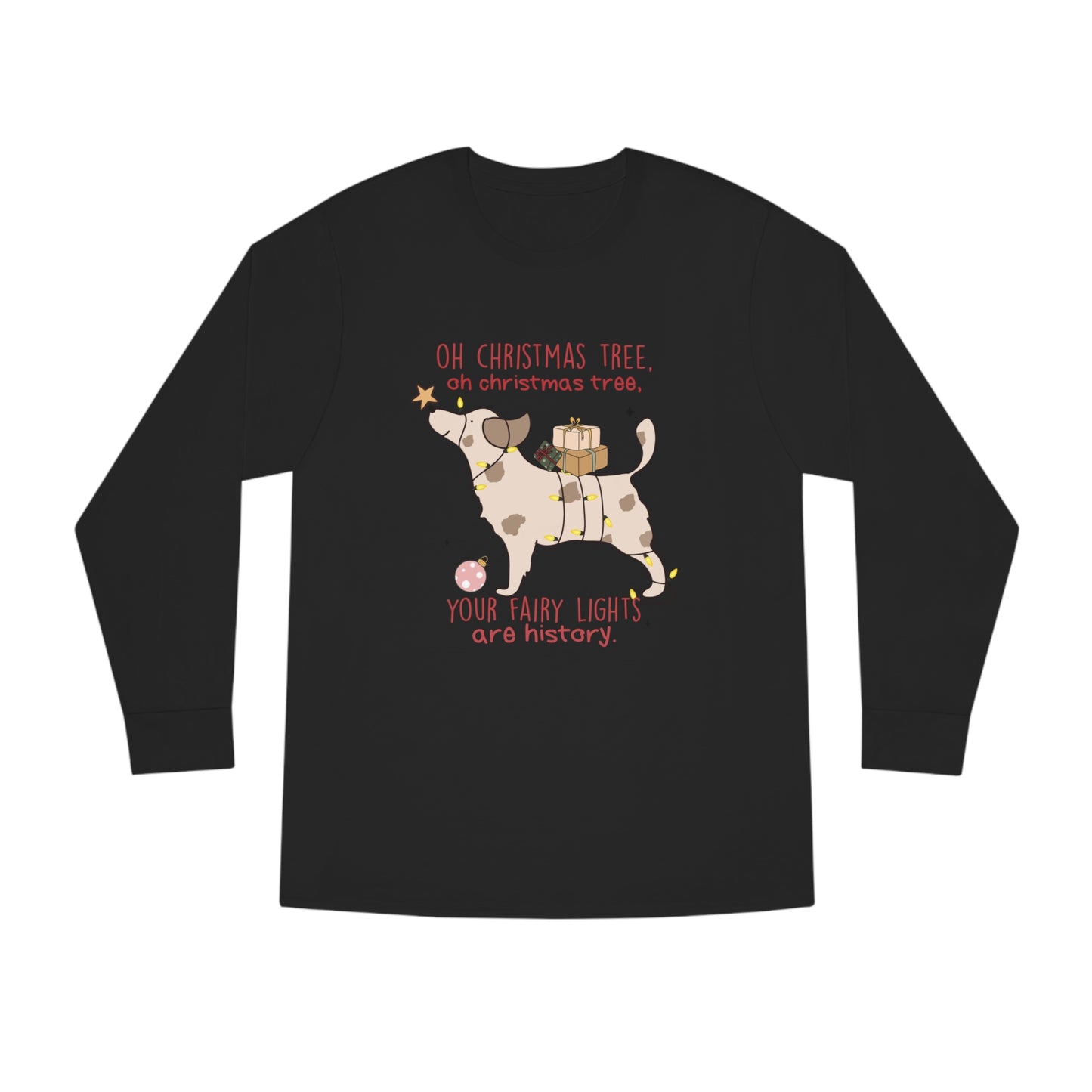 Oh Christmas Tree Your Fairy Lights Are History Dog Long Sleeve T-shirt