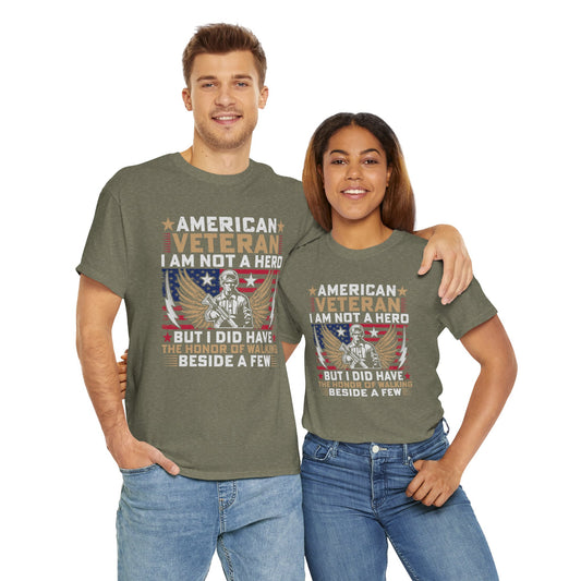 American Veteran I Am Not A Hero T-Shirt Tee