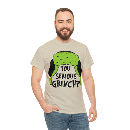 You Serious Grinch? Christmas Short Sleeve Tee