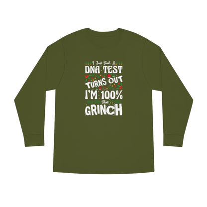 I Just Took A DNA Test Turns Out I'm 100% That Grinch Christmas Long Sleeve Tee