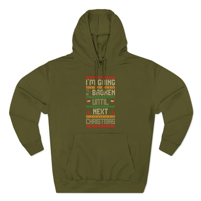 I'm Going Broke Until Next Christmas Ugly Sweater Pullover Hoodie