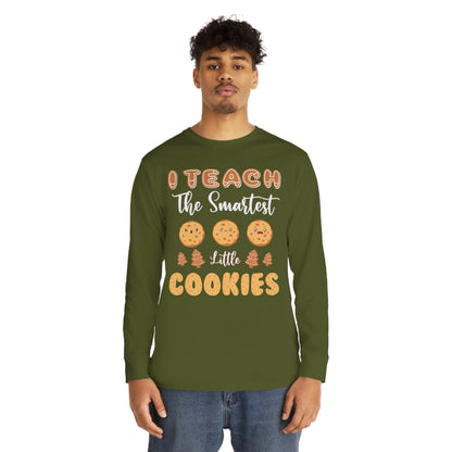 I Teach The Smartest Little Cookies Christmas Long Sleeve Tee