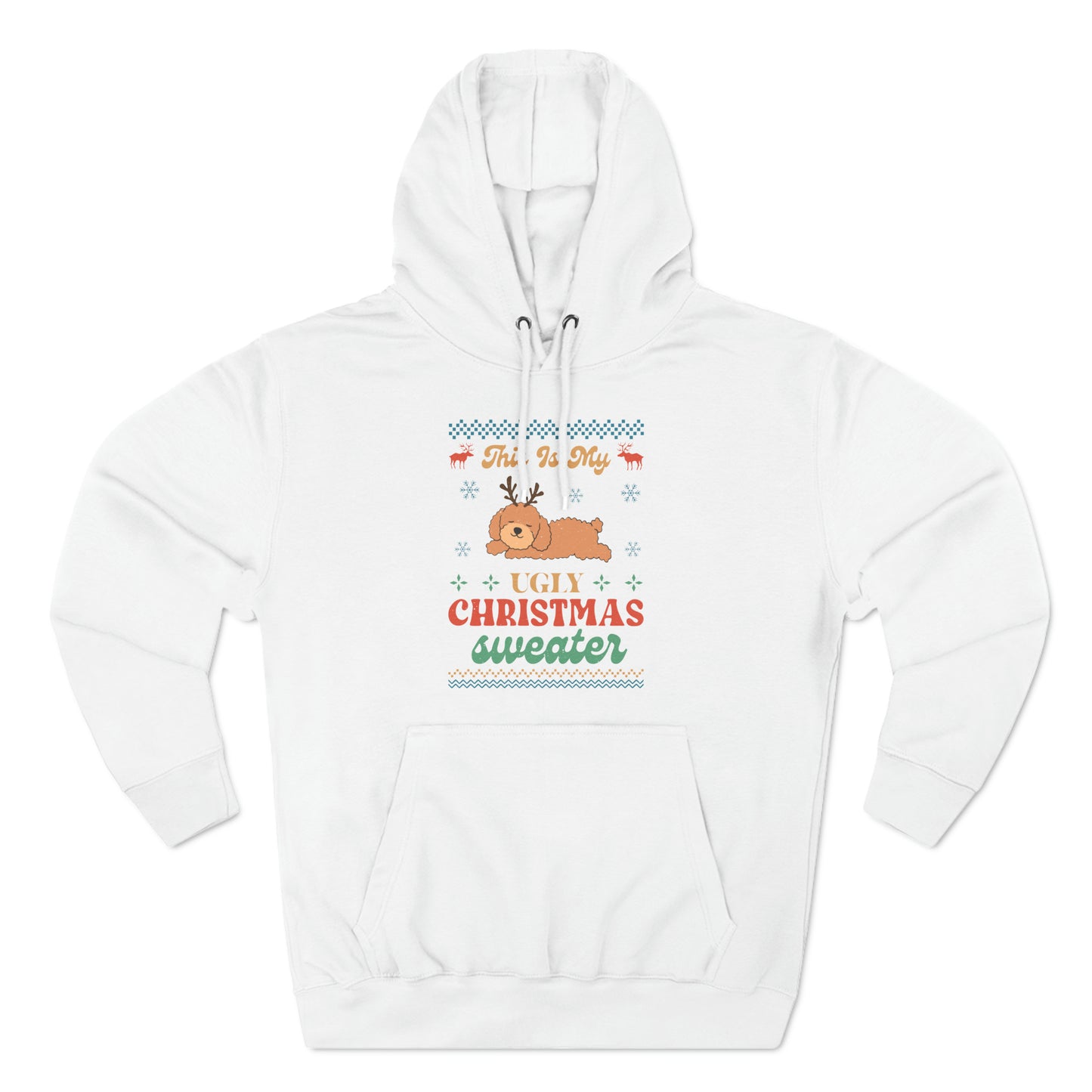 Poodle Doodle This is My Ugly Christmas Sweater Pullover Hoodie