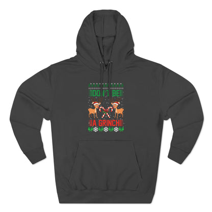 Don't Be A Grinch Christmas Ugly Sweater Pullover Hoodie