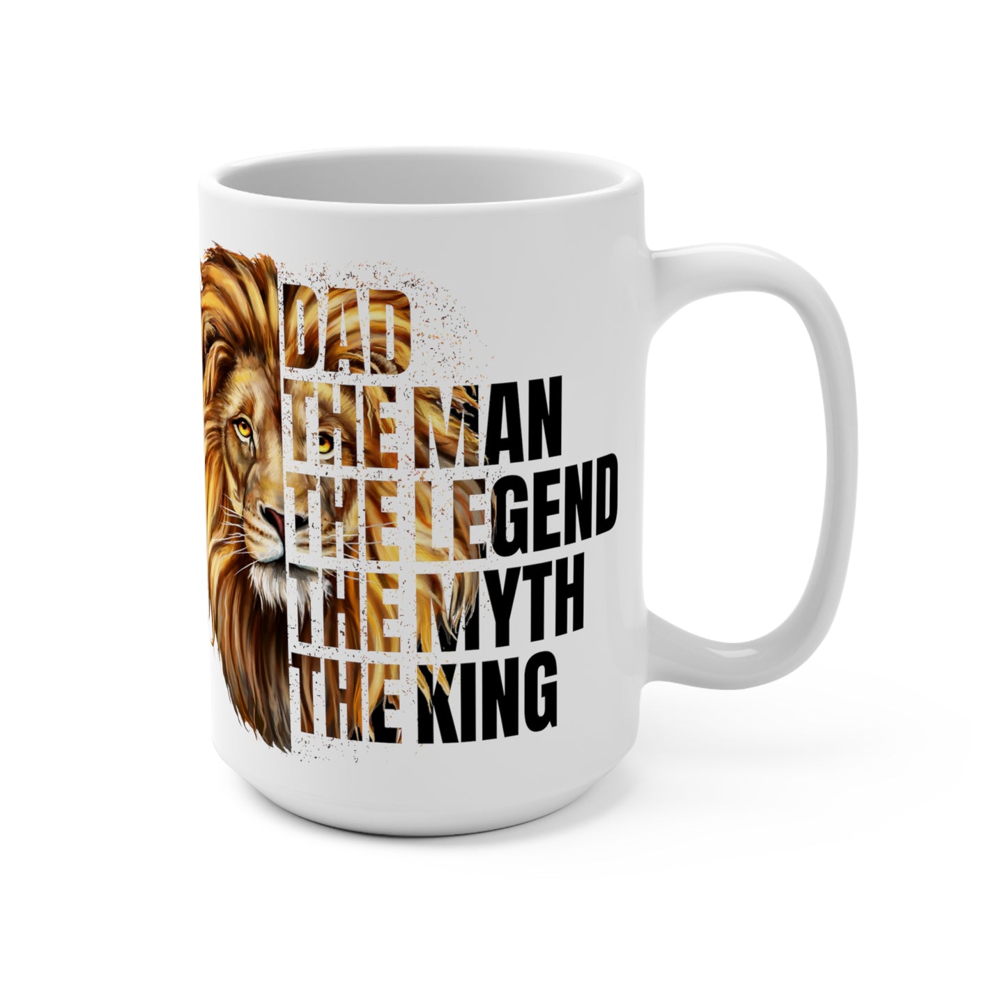 Dad The Man Legend Myth King Father's Day Mug 15oz