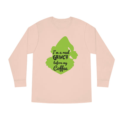 I'm a Real Grinch Before My Coffee Christmas Long Sleeve T-Shirt