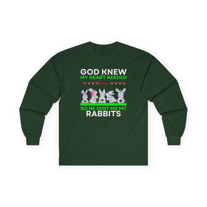 God Knew I Needed Love So He Sent Me My Rabbits Long Sleeve Tshirt