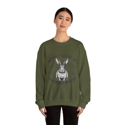 Actually All Of My Systems Are Nervous Rabbit Sweatshirt