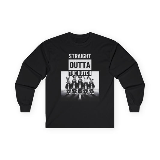 Straight Outta The Hutch Rabbits Long Sleeve T-Shirt