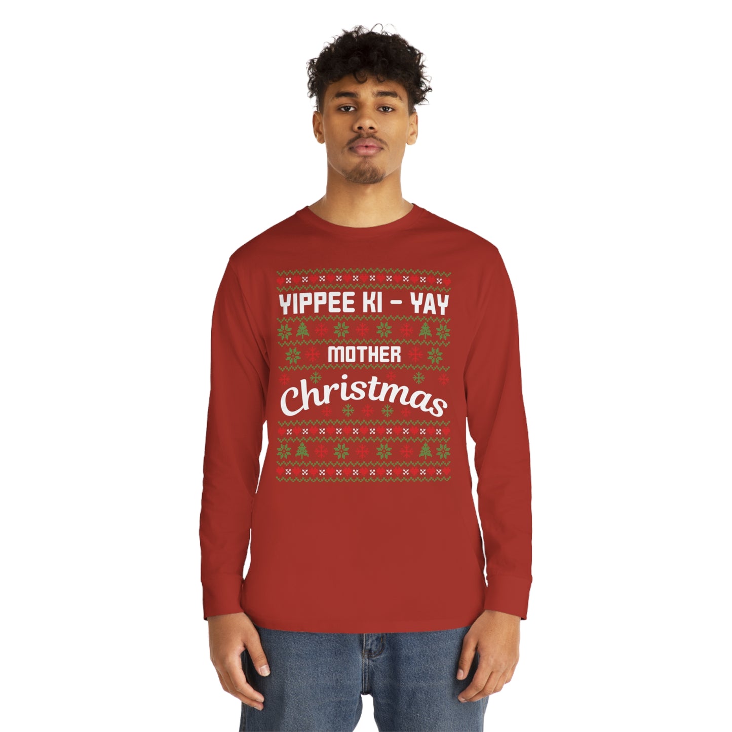 Yippee Ki-Yay Mother Christmas Ugly Sweater Long Sleeve T-shirt