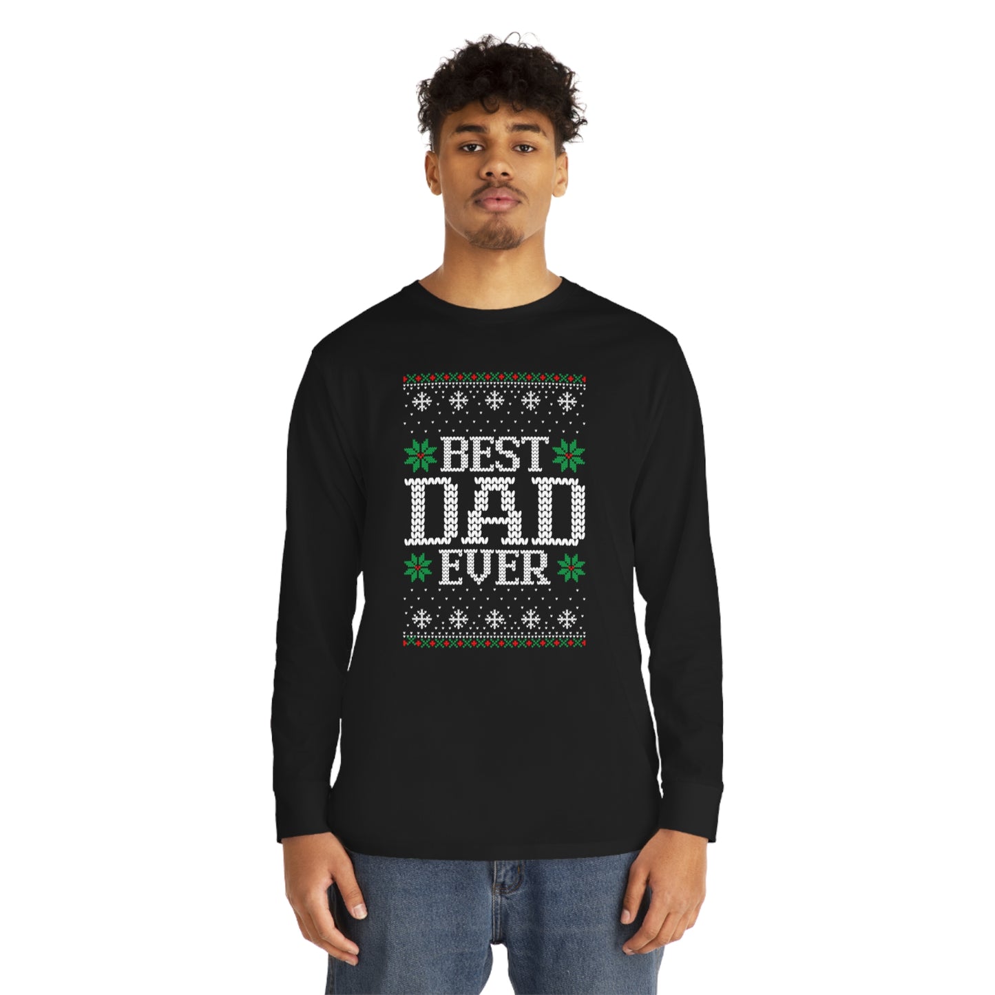 Best Dad Ever Christmas Ugly Sweater Long Sleeve T-shirt