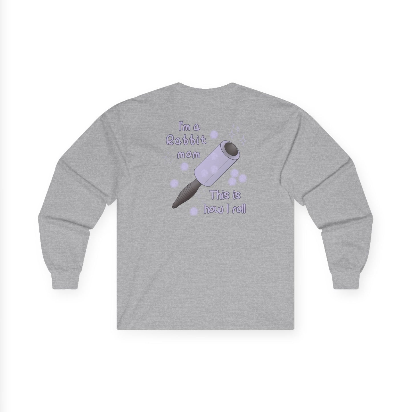 I'm A Rabbit Mom This Is How I Roll Long Sleeve T-Shirt