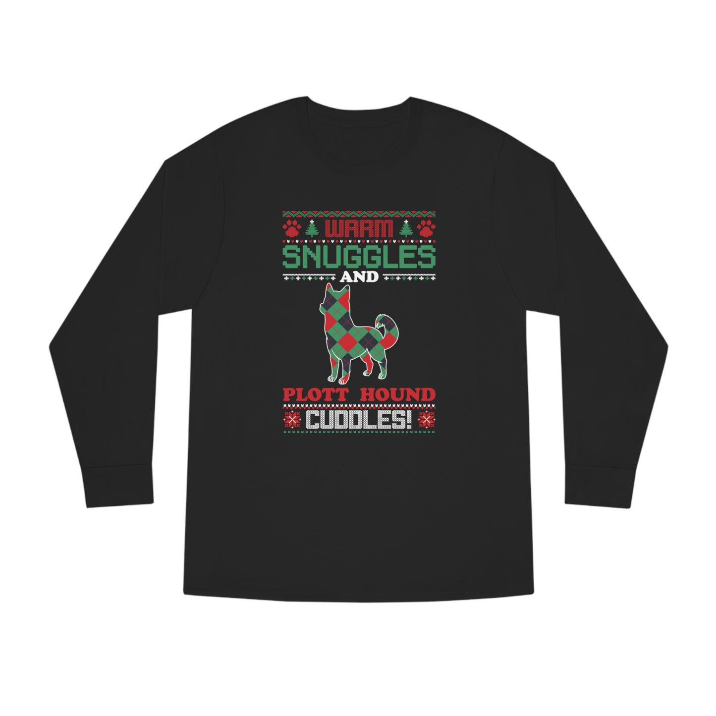 Warm Snuggles and Plott Hound Cuddles Ugly Sweater Long Sleeve Tee