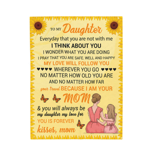 To My Daughter I Think About You Kisses Mom Blanket