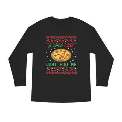 A Lovely Pizza Just For Me Christmas Ugly Sweater Long Sleeve T-shirt