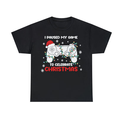 I Paused My Game To Celebrate Christmas Short Sleeve Tee