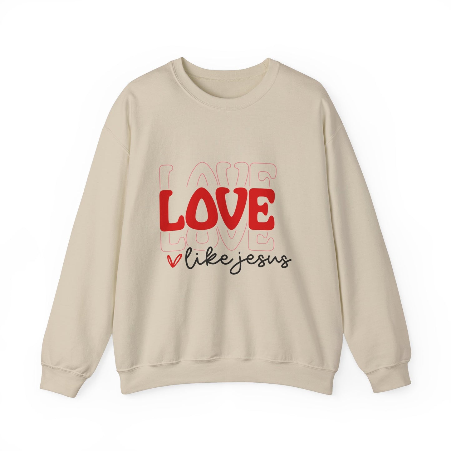 Love Like Jesus Valentine Sweatshirt