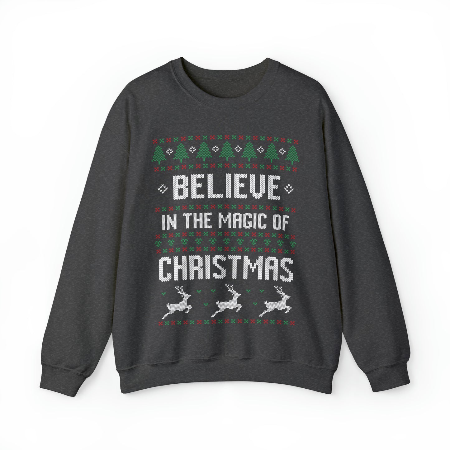 Believe in the Magic of Christmas Ugly Sweater Sweatshirt