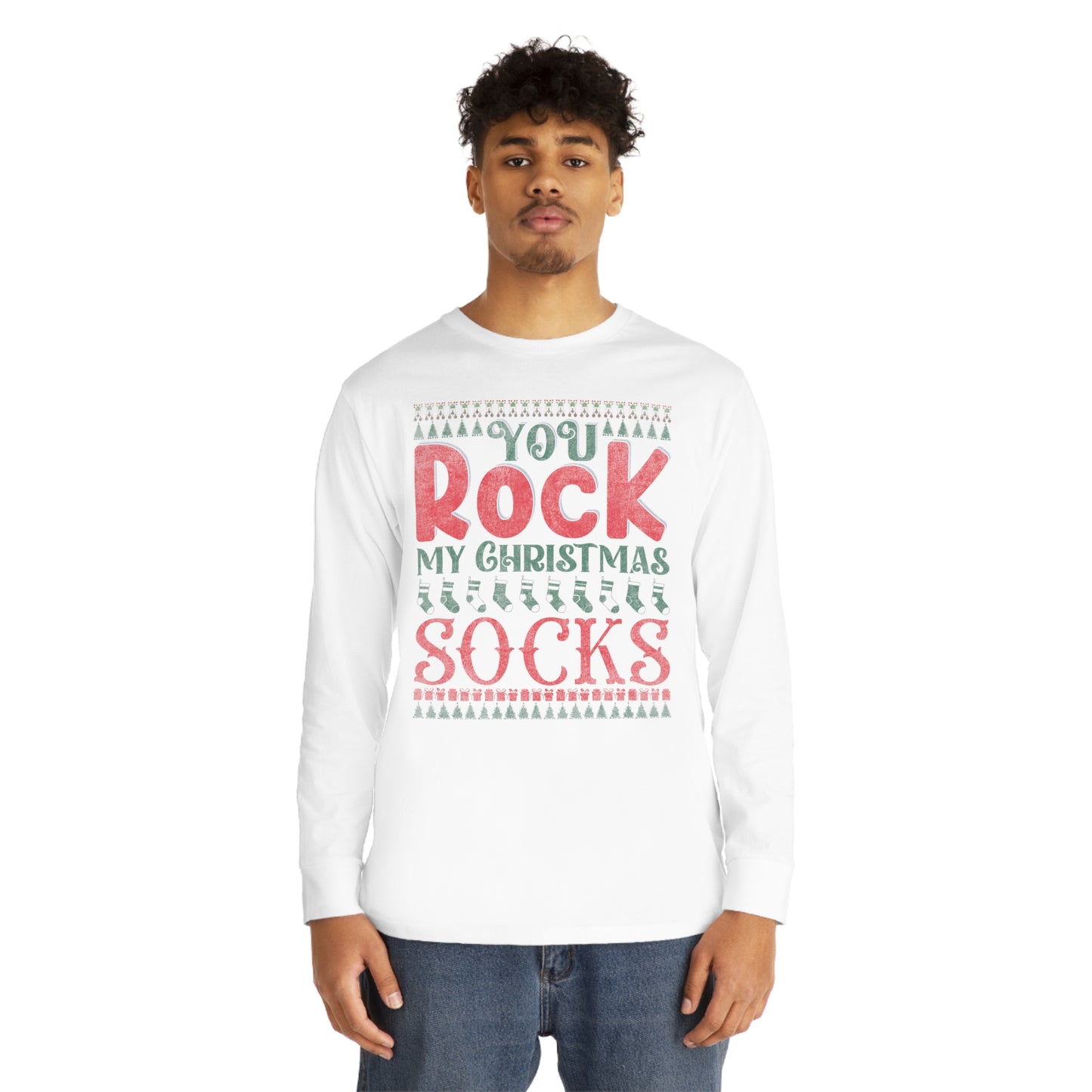 You Rock My Christmas Socks Christmas Ugly Sweater Long Sleeve Tee