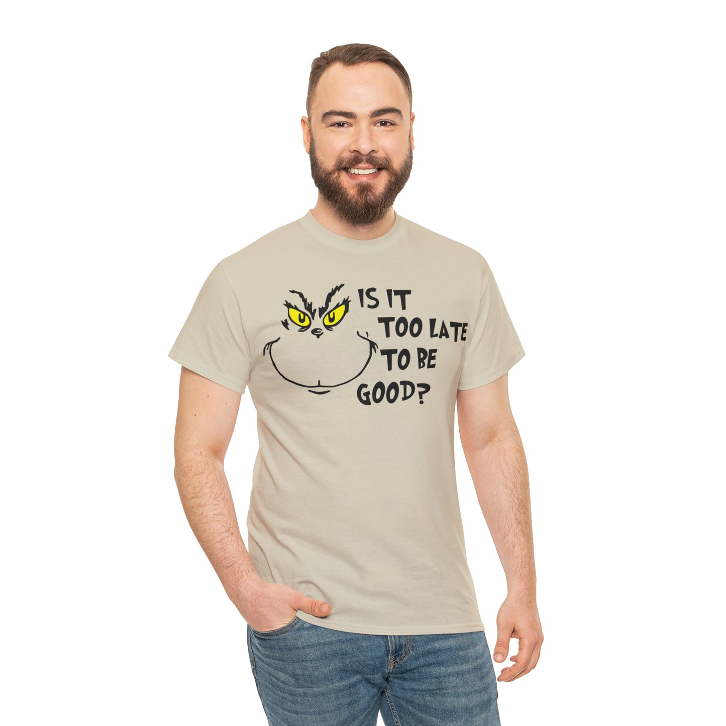 Is It Too Late To Be Good? Grinch Christmas Short Sleeve Tee
