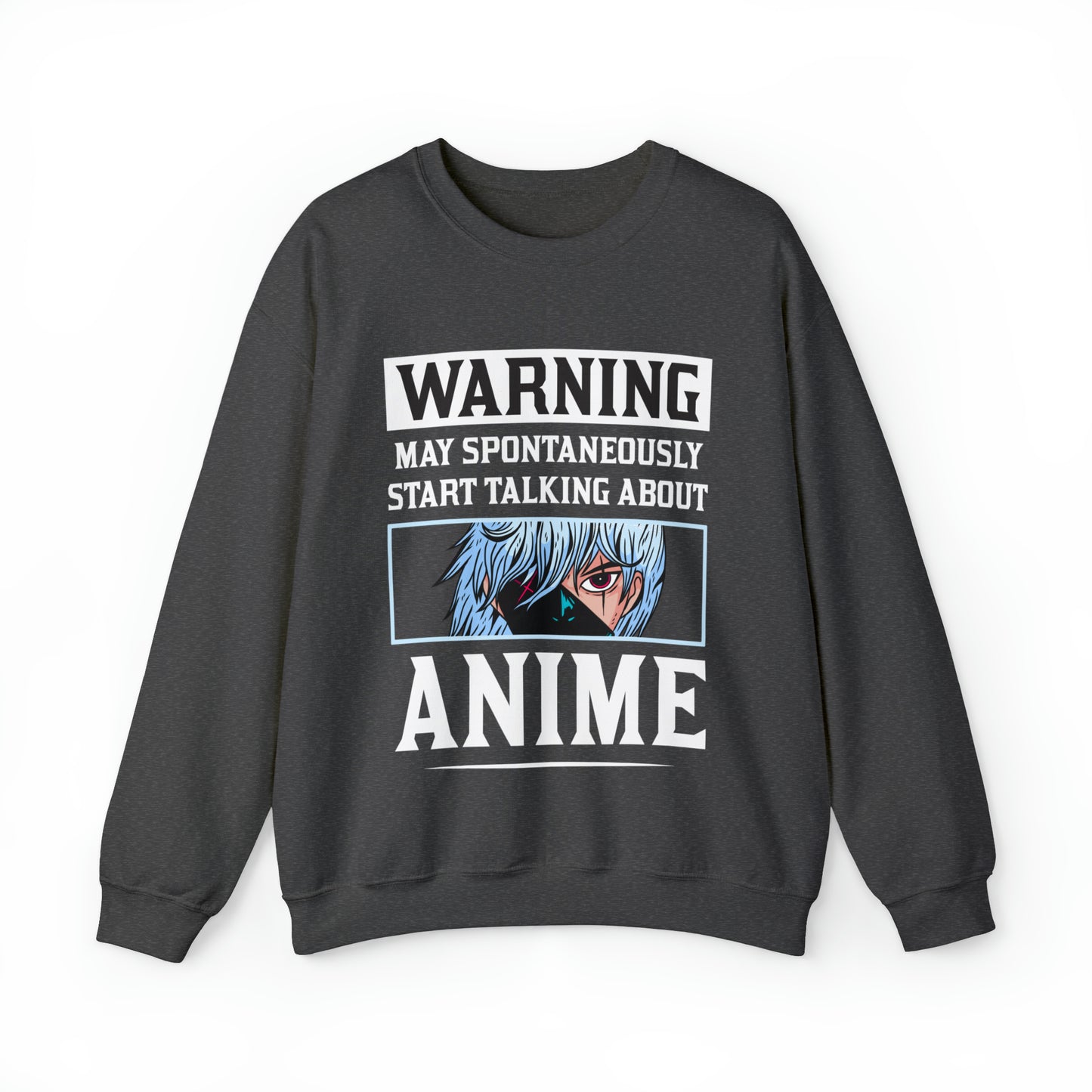 Warning May Spontaneously Start Talking About Anime Sweatshirt