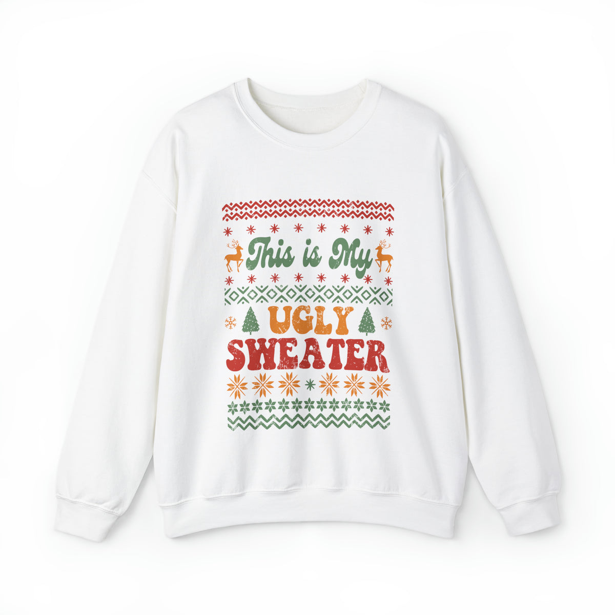 This is My Ugly Sweater  Sweatshirt
