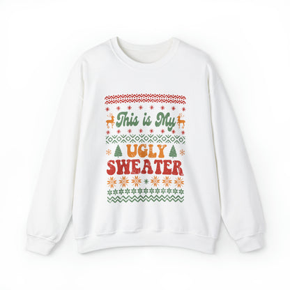 This is My Ugly Sweater  Sweatshirt