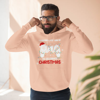 I Paused My Game To Celebrate Christmas Pullover Hoodie