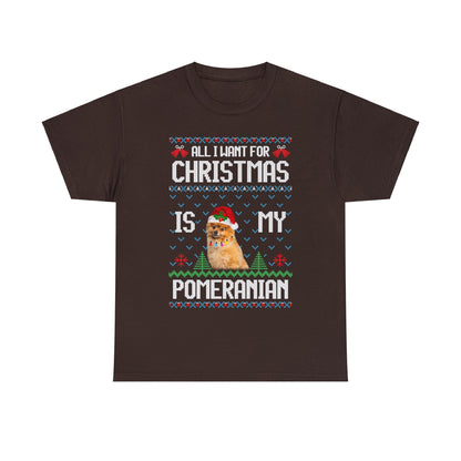 All I Want For Christmas is My Pomeranian Dog Ugly Sweater Short Sleeve Tee