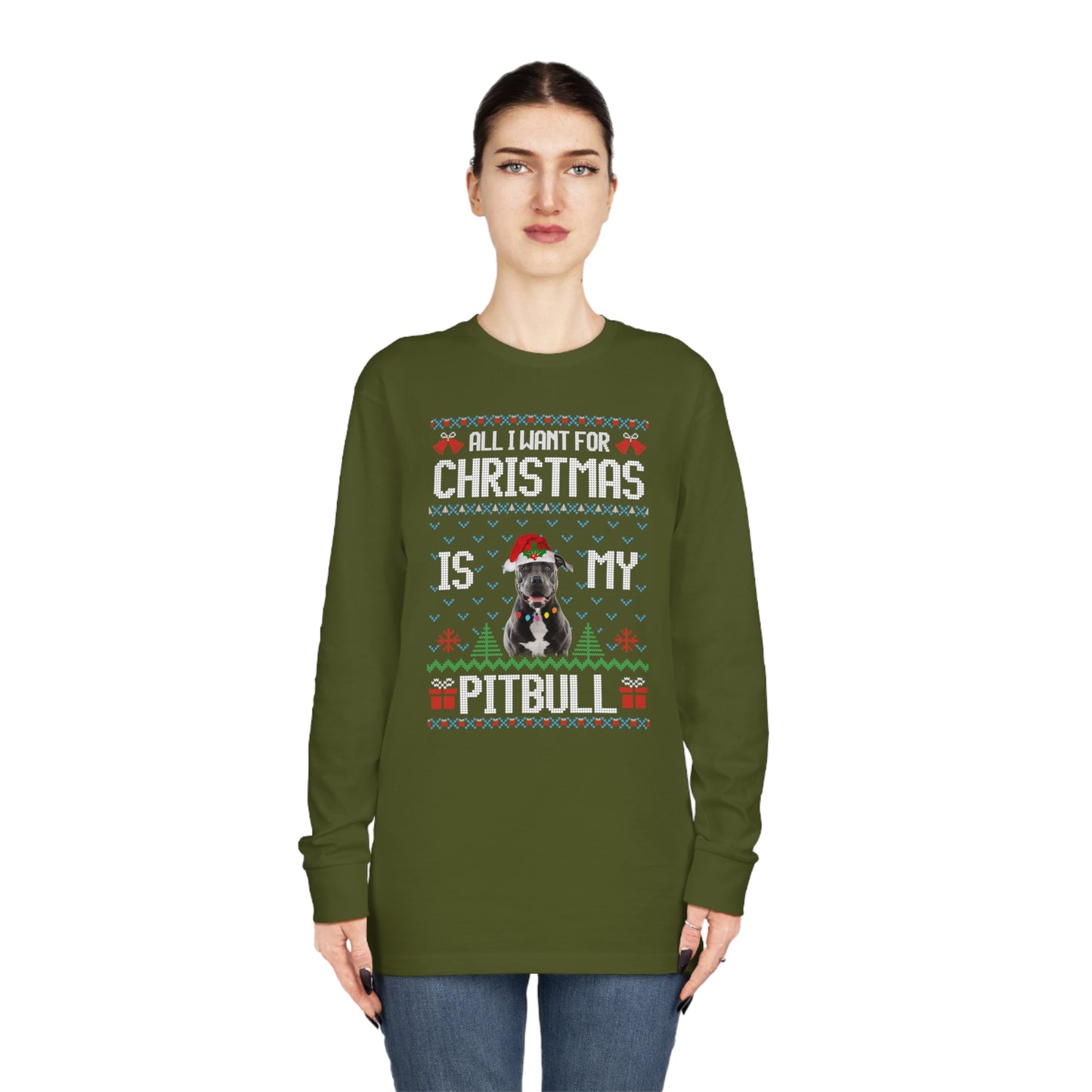 All I Want For Christmas is My Pitbull Dog Ugly Sweater Long Sleeve T-shirt