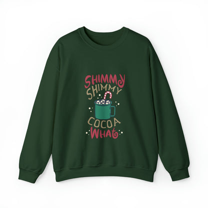 Shimmy Shimmy Cocoa What? Christmas Sweatshirt