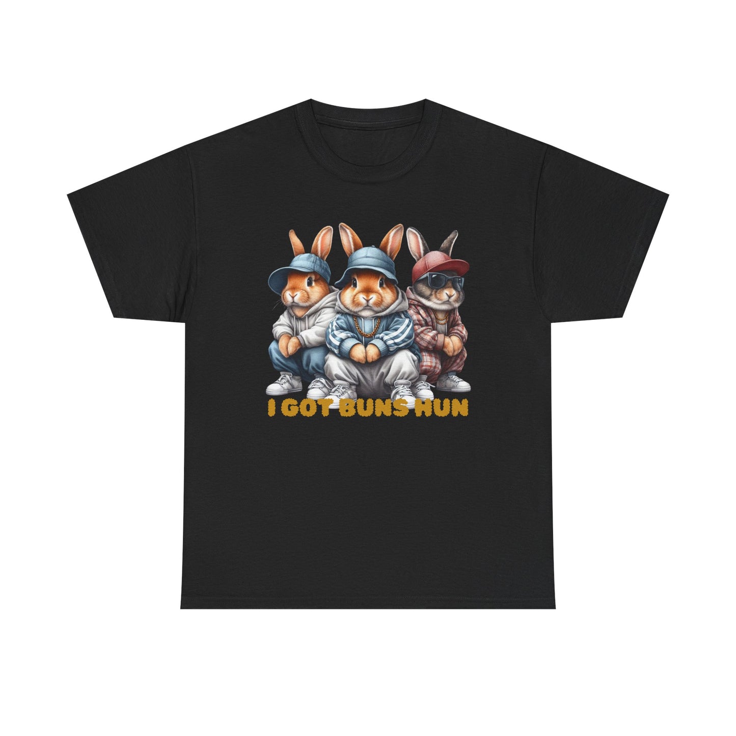 I Got Buns Hun Short Sleeve Tshirt