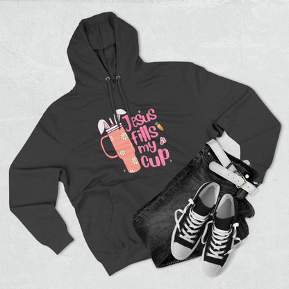 Jesus Fills My Cup Easter Pullover Hoodie